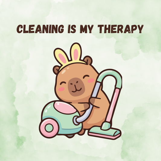 Cleaning is my therapy