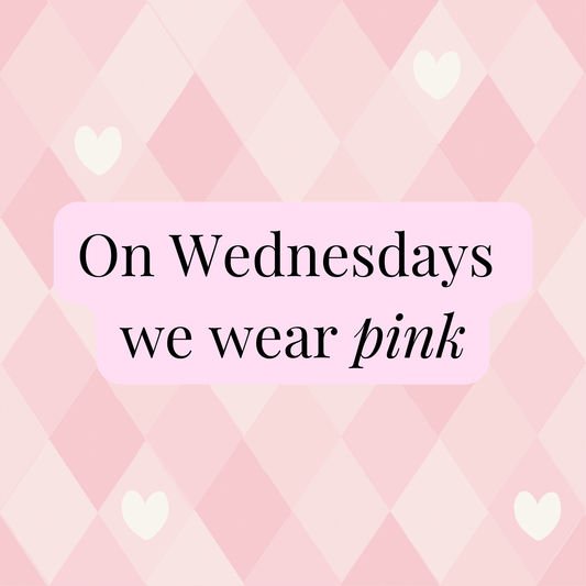 On Wednesdays we wear pink